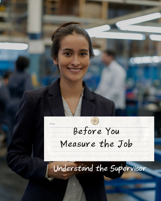 Before You Measure the Job, Understand the Supervisor